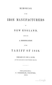 Cover of: Memorial of the iron manufacturers of New England, asking for a modification of the tariff of 1846