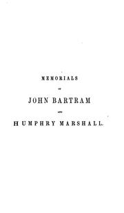 Cover of: Memorials of John Bartram and Humphry Marshall: with notices of their botanical contemporaries.