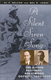 Cover of: A silent siren song: the Aitken brothers' Hollywood odyssey, 1905-1926