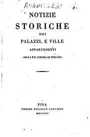 Cover of: Notizie storiche dei palazzi e ville appartenenti alla r. corona de Toscana.