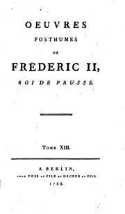 Cover of: Oeuvres posthumes de Frédéric II, roi de Prusse ... by Friedrich II, King of Prussia