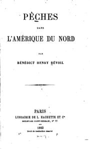 Cover of: Peches dans l'Amerique du Nord by Bénédict Henry Révoil