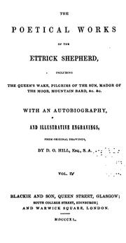 Cover of: The poetical works of the Ettrick shepherd by by D.O. Hill, esq.
