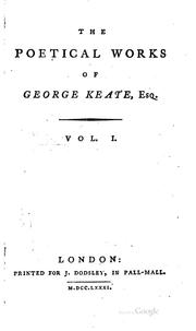 Cover of: The poetical works of George Keate, esq.