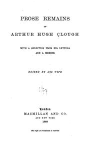 Cover of: Prose remains of Arthur Hugh Clough by Arthur Hugh Clough