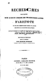 Cover of: Recherches critiques sur l'âge et l'origine des traductions latines d'Aristote et sur des commentaires grecs ou arabes employés par les docteurs scolastiques.