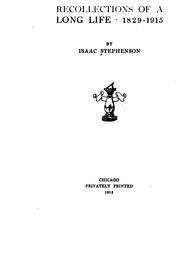 Cover of: Recollections of a long life, 1829-1915 by by Isaac Stephenson.