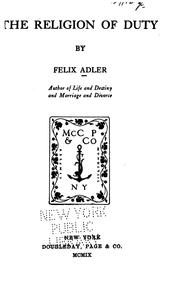 Cover of: The religion of duty by Felix Adler