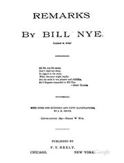Cover of: Remarks by by Bill Nye (Edgar W. Nye) ; with over one hundred and fifty illustrations by J.H. Smith.