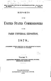 Reports of the United States commissioners to the Paris universal exposition, 1878 by United States. Commission to the Paris exposition, 1878