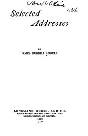 Cover of: Selected addresses by James Burrill Angell