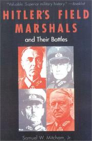 Cover of: Hitler's field marshals and their battles by Samuel W. Mitcham