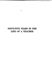 Cover of: Sixty-five years in the life of a teacher, 1841-1906