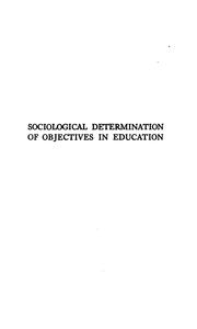 Cover of: Sociological determination of objectives in education