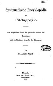 Cover of: Systematische encyklopädie der pädagogik.: Ein wegweiser durch das gesammte gebiet der erziehung, mit ausführlicher angabe der literatur.