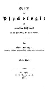 Cover of: System der psychologie, als empirischer wissenschaft aus der beobachtung des innern sinnes. by C. Fortlage