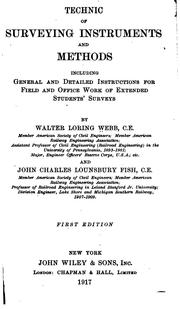 Cover of: Technic of surveying instruments and methods, including general and detailed instructions for field and office work of extended students' surveys by Walter Loring Webb