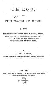 Cover of: Te Rou; or, The Maori at home. by John White