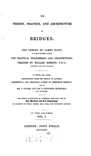 Cover of: The theory, practice, and architecture of bridges of stone, iron, timber, and wire