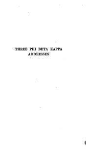 Cover of: Three Phi Beta Kappa addresses by 