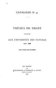 Cover of: Thèses de droit soutenues aux universités des Pays-Bas 1700-1898 avec table des matières. by Burgersdijk, firm, booksellers, Leyden. (1898. Burgersdijk & Niermans)