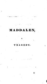 Cover of: The tragedies of Maddalen, Agamemnon, Lady Macbeth, Antonia and Clytemnestra. by John Galt