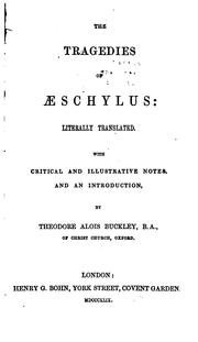 Cover of: The tragedies of Œschylus: literally translated.