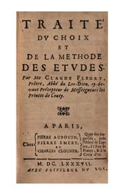 Cover of: Traité du choix et de la méthode des etudes par me Clavde Flevry ... by Fleury, Claude