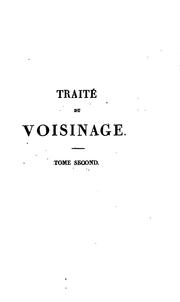 Cover of: Traité du voisinage, considéré dans l'ordre judiciaire et administatif by Jean François Fournel