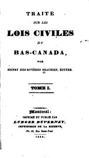 Cover of: Traité sur les lois civiles du Bas-Canada by Henry Des Rivières Beaubien