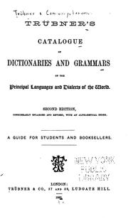 Cover of: Tübner's catalogue of dictionaries and grammars of the principal languages and dialects of the world. by Trübner, firm, publishers, London. (1882. Trübner & co.)