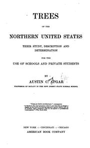 Cover of: Trees of northern United States: their study, description and determination, for the use of schools and private students