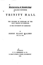 Cover of: Trinity hall: or, The college of scholarsof the Holy Trinity of Norwich, in the University of Cambridge