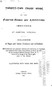 Cover of: Twenty-two years' work of the Hampton Normal and Agricultural Institute at Hampton, Virginia. by Hampton institute, Hampton, Va