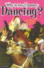 Cover of: Why is this country dancing?: a one-man samba to the beat of Brazil