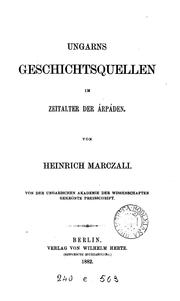 Cover of: Ungarns Geschichtsquellen im Zeitalter der {acute}Arp{acute}aden