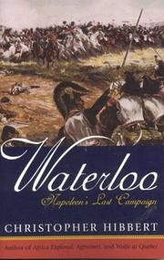 Waterloo: Napoleon's last campaign by Christopher Hibbert