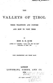 Cover of: valleys of Tirol: their traditions and customs, and how to visit them