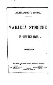 Cover of: Varietà storiche e letterarie ... by Alessandro D'Ancona