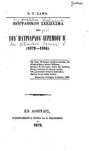 Cover of: Biographikon schediasma peri tou Patriarchou Ieremiou II.
