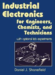 Cover of: Industrial electronics for engineers, chemists, and technicians by Daniel J. Shanefield