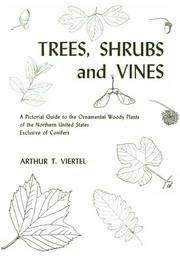 Trees, shrubs and vines by Arthur T. Viertel