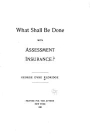 Cover of: What shall be done with assessment insurance?