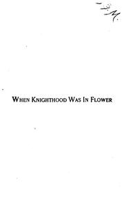 When knighthood was in flower by Charles Major