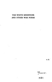 Cover of: The white messenger, and other war poems. by Edith Matilda Thomas