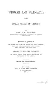 Cover of: Wigwam and war-path: or, The royal chief in chains.