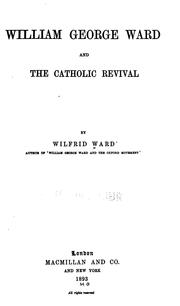 Cover of: William George Ward and the Catholic revival. | Wilfrid Philip Ward