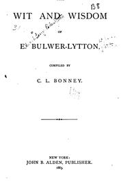 Cover of: wit and wisdom of E. Bulwer-Lytton.
