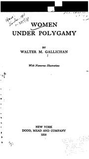 Cover of: Women under polygamy by Walter Matthew Gallichan