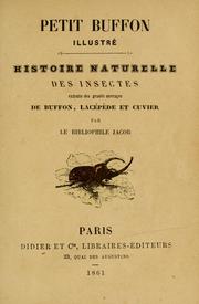Cover of: Petit Buffon illustré.: Histoire naturelle des quadrupèdes, des oiseaux, des reptiles, des poissons et des insectes, extraite des grands ouvrages de Buffon, Lacépède et Olivier.